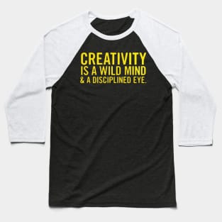 creativity is a wild mind Baseball T-Shirt